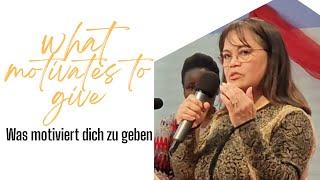 What Motivates you to give  - Was Motiviert dich zu geben