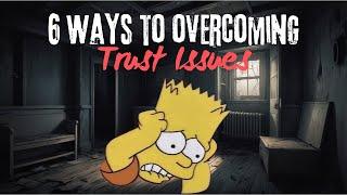 How To Overcome Trust Issues