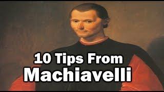 10 Tips From Machiavelli