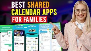 Best Shared Calendar Apps for Families: iPhone & Android (Which is the Best Shared Calendar App?)