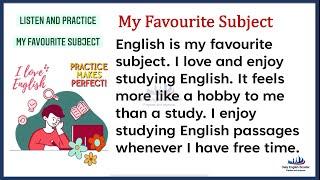 Listen & Practice English - Session 69 | my favourite subject