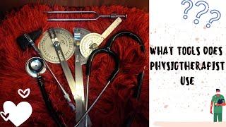 TOOLS WHICH PHYSIOTHERAPIST USE | PHYSIOTHERAPY TOOL |