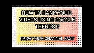 How to rank your video using google trends