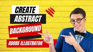 CREATE ABSTRACT BACKGROUND IN ADOBE ILLUSTRATOR