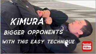 Kimura bigger opponents with this easy technique