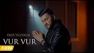 Enes Yıldırım - Vur Vur ( New Clip )