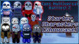 [Showcase] Starter Characters | Sans Multiversal Battles! 2