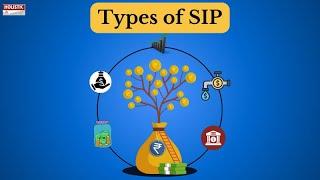 Types of SIP – Explained! |Holistic Investment