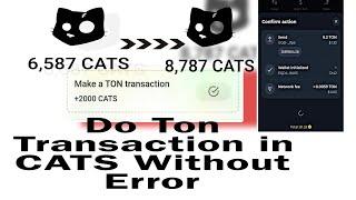 How to Complete Ton Transaction in CATS AirDrop | Cats Airdrop Ton Transaction Issue ReSolution #Ton