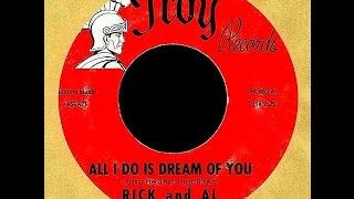 Rick and Al - ALL I DO IS DREAM OF YOU (Gold Star Studios)  (1963)