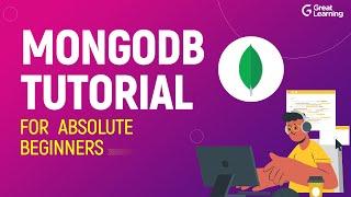 Mongodb Tutorial for absolute beginners | Getting Started with MongoDB | Great Learning