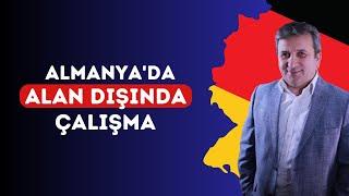 Almanya'da Alan Dışı Çalışmak Mümkün! Peki Nasıl Çalışabilirsiniz? Ayrıntılar Videomuzda!