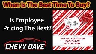 Is The Employee Pricing from Chevrolet The Best Time To Buy?