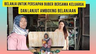 BELANJA UNTUK PERSIAPAN BUBER BERSAMA KELUARGA DAN LANJUT AMBOXING BELANJAAN