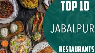 Top 10 Best Restaurants to Visit in Jabalpur | India - English