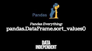 Pandas Sort Values - pd.DataFrame.sort_values()