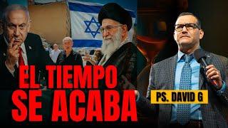 El tiempo se acaba / Pastor General David Gutierrez
