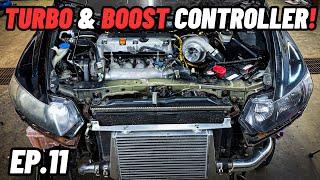 TURBO 8th Gen Honda Civic Build | Ep.11 (CX Racing Turbo & Hondata Boost Controller)