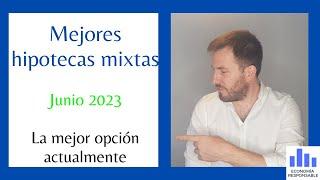 Las 10 Mejores hipotecas mixtas en 2023