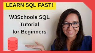 Learn SQL Fast - W3schools SQL Tutorial for Beginners