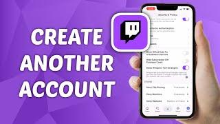 How to Create Another Twitch Account with the Same Email Address