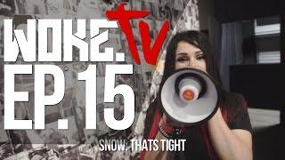 Woke TV Ep. 15