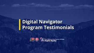 Digital Navigator Program Testimonials