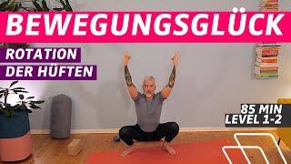 85 Min Yoga für die Hüfte | Rotation für Bewegungsglück |  Level 1-2