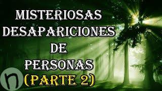 Misteriosas desapariciones de personas (Parte 2) - Missing 411