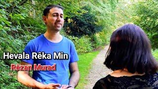 Hevala Rêka Min | Rêzan Murad - Album 2023