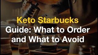 // Keto Starbucks Drinks and Food Guide //