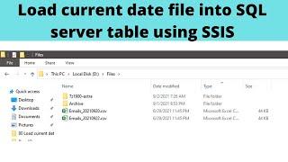 80 Load current date file into SQL server table using SSIS