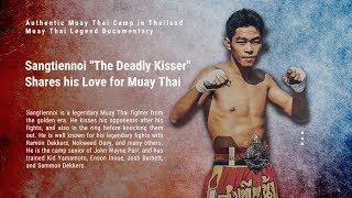 Real Love For Muay Thai: Sangtiennoi Documentary | Authentic Muay Thai Camp in Thailand