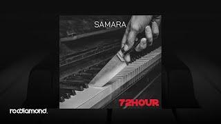 Samara - 72 Hour (Audio)