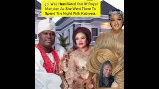 Igbi Was Humílíàted Out Of Royal Mansion As She Went There To Spend The Night With Kabiyesi.