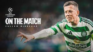 Callum McGregor On The Match | Celtic 5-1 Slovan Bratislava | Fantastic Five for Celts in UCL!