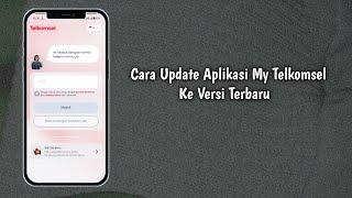 Cara Update Aplikasi My Telkomsel Ke Versi Terbaru