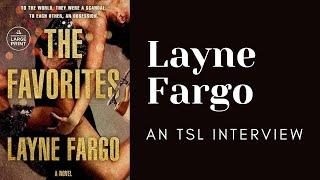 The Favorites by Layne Fargo: A TSL Interview