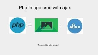 Php image crud with ajax in one video 