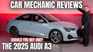Should You Buy a 2025 Audi A3? Thorough Review By A Mechanic!