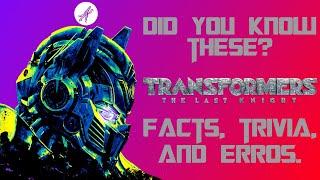 Transformers The Last Knight Facts, Trivia, and Errors Compilation Vol. 1