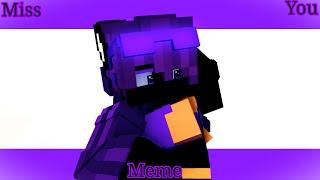 Miss you meme Minecraft animations [Mine-Imator]