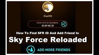 How To Find SFR Id & Add Friend In Sky Force Reloaded