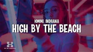 IOMMI & Indiiana - High By The Beach (Lyrics)