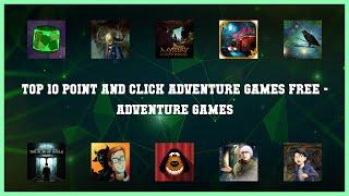 Top 10 Point And Click Adventure Games Free Android Games