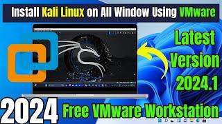 Install Kali Linux [ Latest Update 2024.1 ] On Window 10/11 Using VMware Workstation