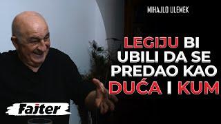 MIHAJLO ULEMEK: LEGIJU BI UKLONILI DA SE PREDAO KAO DUĆA I KUM