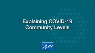 Explaining COVID-19 Community Levels