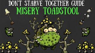 [OUTDATED! SOMEWHAT!] Don't Starve Together Guide: Misery Toadstool