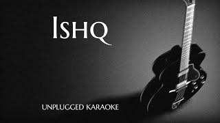 ISHQ Unplugged Karaoke With Lyrics | DarkSun Productions